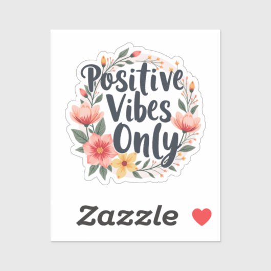 Positive Vibes Only Floral Wreath Design Sticker (Vel)
