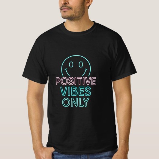 Positive Vibes Only Inspirerend T-shirt (Voorkant)