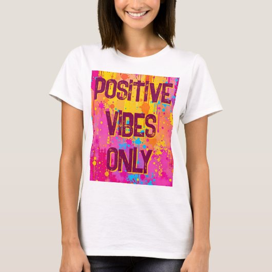 Positive Vibes Only Quote T-shirt (Voorkant)