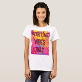 Positive Vibes Only Quote T-shirt (Voorkant volledig)