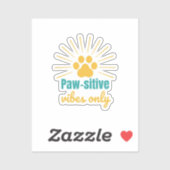Positive Vibes Paw Print – Fun Animal Lover Gift Sticker (Vel)