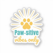 Positive Vibes Paw Print – Fun Animal Lover Gift Sticker (Voorkant)