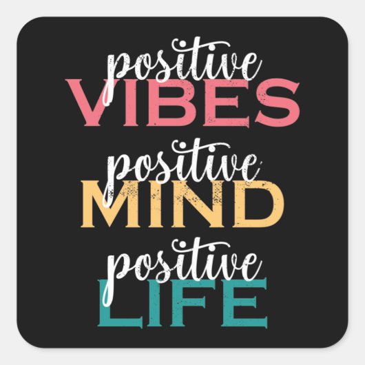 Positive Vibes Positive Mind Positive Life Vierkante Sticker (Voorkant)