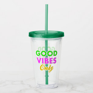 Positiviteit en goede energie Alleen Goede Vibes Acryl Drinkbeker