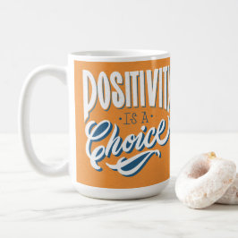 Positiviteit is een keuze koffiemok