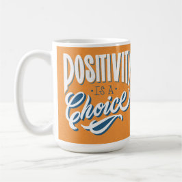 Positiviteit is een keuze koffiemok