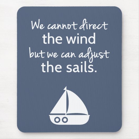 Positiviteit Mentaliteit Zeilboot Citaat Muismat (Voorkant)