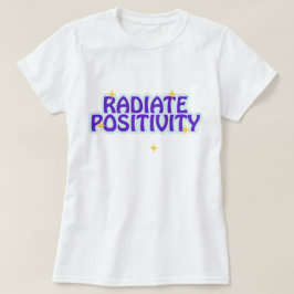 Positiviteit uitstralen | phozos | frase t-shirt