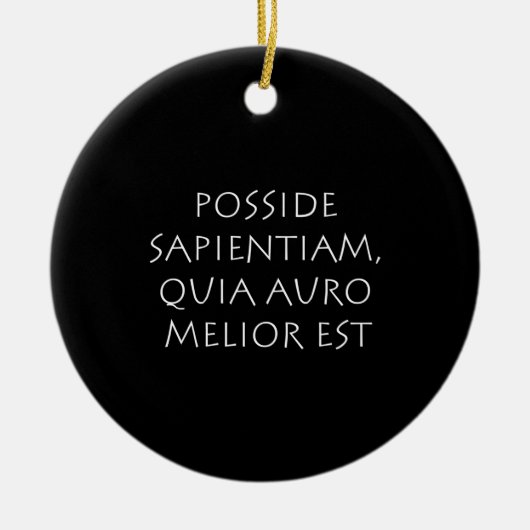 Posside sapientiam quia auro melior est keramisch ornament (Voorkant)