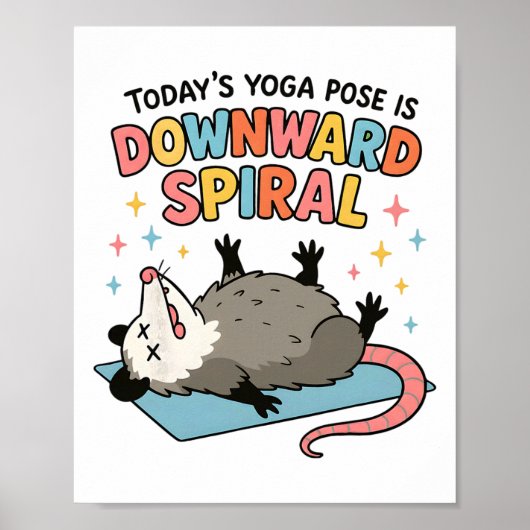 Possum Overwhelmd Vandaag is de yogahouding naar b Poster (Voorkant)