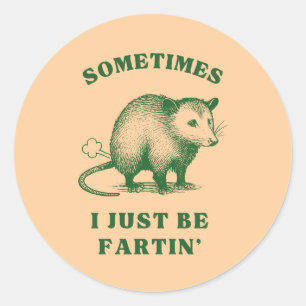 Possum Winderigheid Grap– Soms Laat Ik Eenvoudig E Ronde Sticker