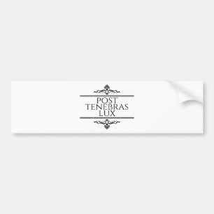 Post Tenebras Lux Bumpersticker