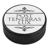 Post Tenebras Lux Hockey Puck (3/4)