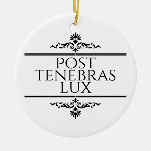 Post Tenebras Lux Keramisch Ornament (Voorkant)