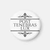 Post Tenebras Lux Magneet (Voorkant)