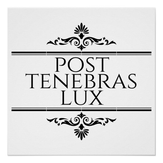 Post Tenebras Lux Perfect Poster (Voorkant)
