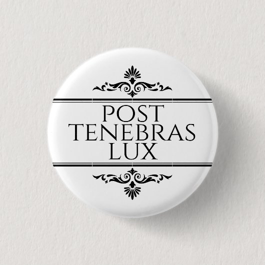 Post Tenebras Lux Ronde Button 3,2 Cm (Voorkant)