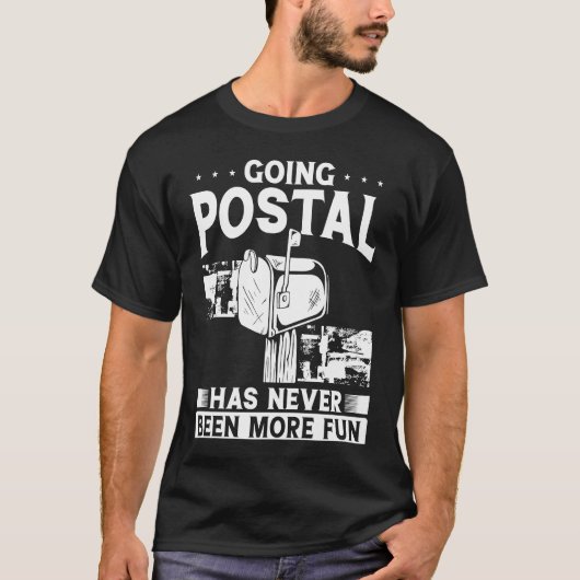 Postal is nog nooit zo leuk geweest als postale we t-shirt (Voorkant)