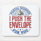 Postal Worker Ik druk de envelop voor jou. Muismat (Voorkant)