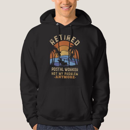 Postal Worker in ruste niet meer mijn probleem Hoodie (Voorkant)