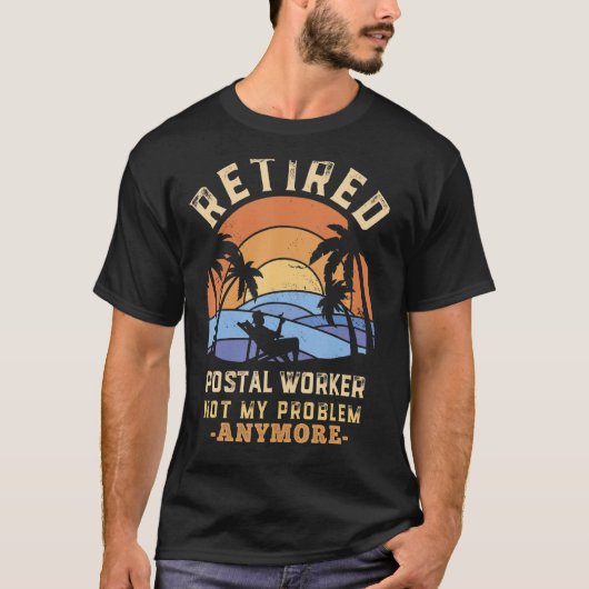 Postal Worker in ruste niet meer mijn probleem T-shirt (Voorkant)