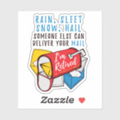 Postal Worker Retirement Mailman I'm Retired Funny Sticker (Vel)
