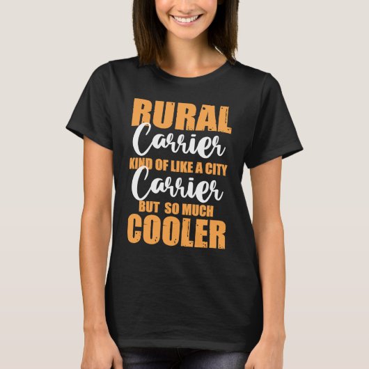 Postal Worker Rural Carrier Kind Of Like A City Ca T-shirt (Voorkant)