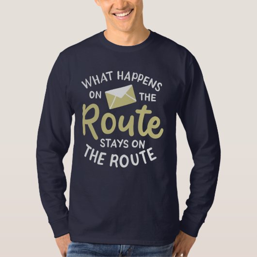 Postal Worker Wat gebeurt er op de Route T-shirt (Voorkant)