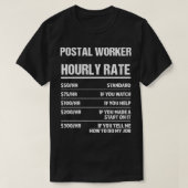 Postarbeider Uurly rate Funny Birthday Gift T-shirt (Design voorkant)