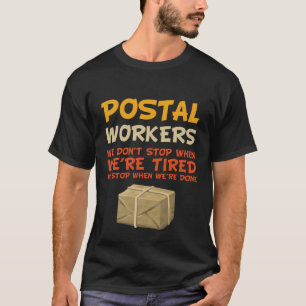Postarbeiders die we niet stoppen als we vastgebon t-shirt