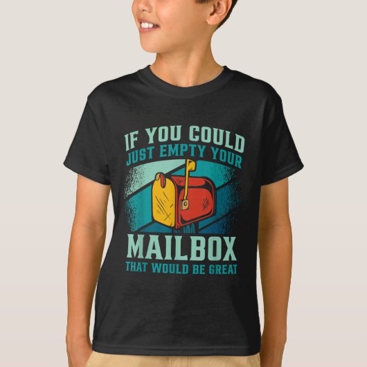 Postbode als je je mailbox leeg kon maken t-shirt (Voorkant)