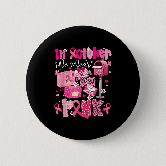 Postbode Borstkanker Bewustwording Oktober We W Ronde Button 5,7 Cm (Voorkant)