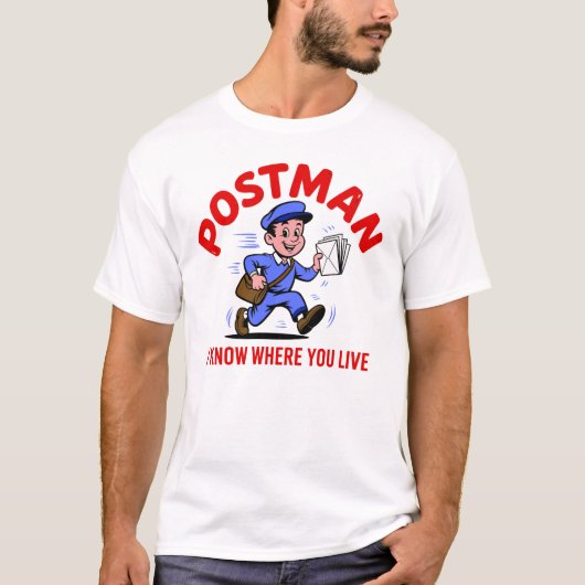 Postbode - Ik weet waar je woont T-shirt (Voorkant)