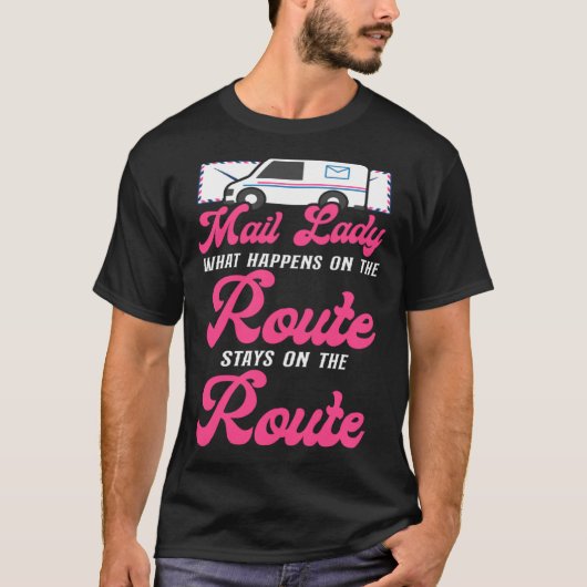 Postbode Mail Lady Wat gebeurt er op de route T-shirt (Voorkant)