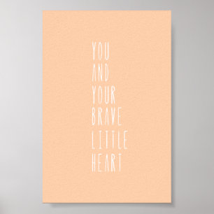 Poster (10,2 x 15,2cm) - Your Brave Little Heart