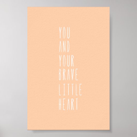 Poster (10,2 x 15,2cm) - Your Brave Little Heart (Voorkant)