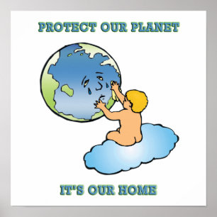 Poster:  "Bescherm onze planeet, het is ons huis" Poster