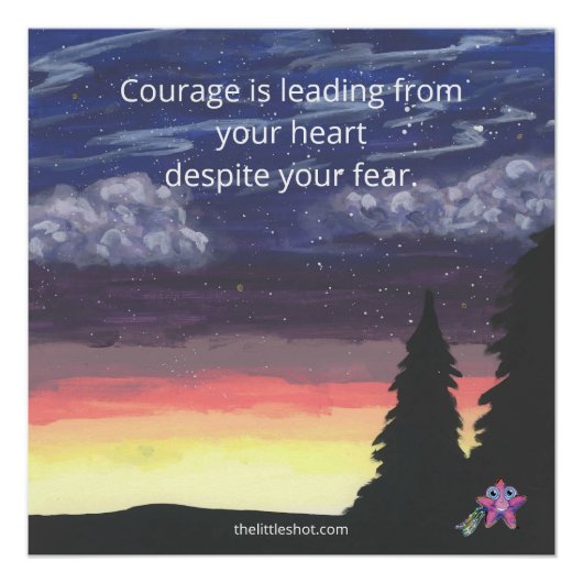 Poster - Courage Quote, Little Shot, Glossy (Voorkant)