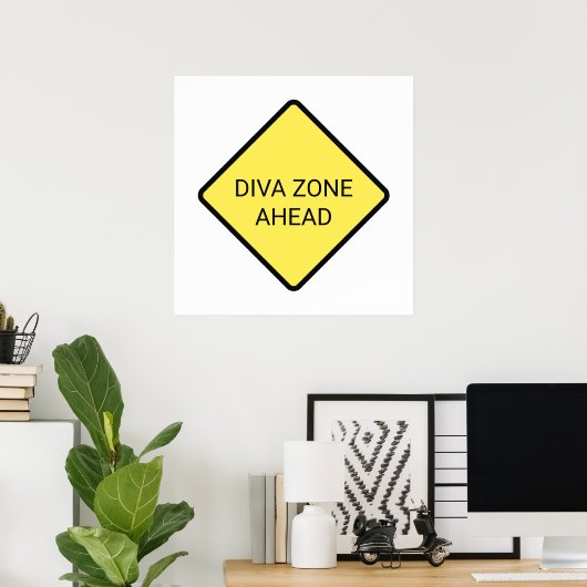 poster "Diva Zone Ahead" (Thuiskantoor)