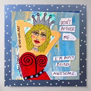 POSTER-DOE ME NIET. IK BEN GEWELDIGE. POSTER