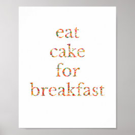 poster "Eat Cake for Breakfast"
