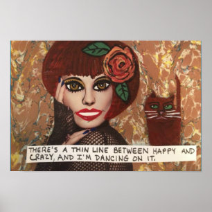 POSTER-ER IS EEN THIN-LIJN TUSSEN HAPPY EN CRAZY POSTER