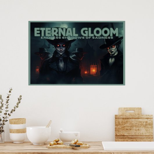 Poster Eternal Gloom (Keuken)