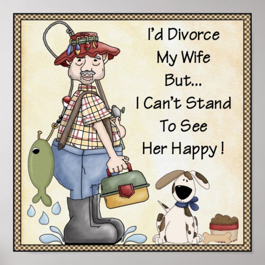 Poster-I'd Divorce my wife....Joke, Funny Poster (Voorkant)