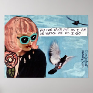 POSTER-JE KUNT ME NEMEN ZOALS IK BEN OF ME ZOEKEN  POSTER