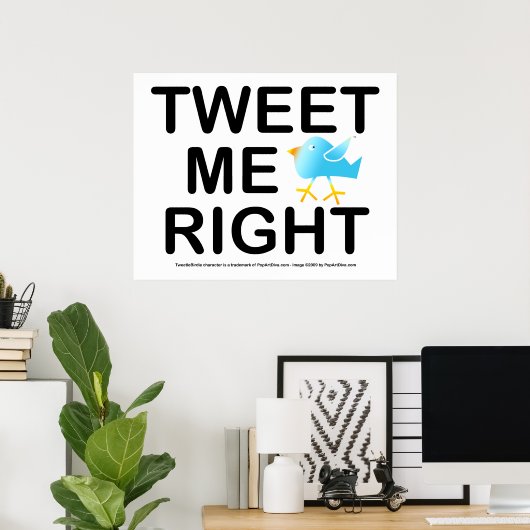 Poster, kunst - Tweet me goed Poster (Thuiskantoor)