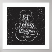 Poster-laat je dromen groter zijn dan angst poster (Voorkant)