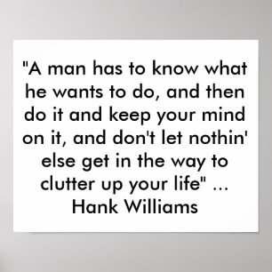 Poster met Citaat van Hank Williams: "Een man heef