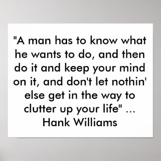 Poster met Citaat van Hank Williams: "Een man heef