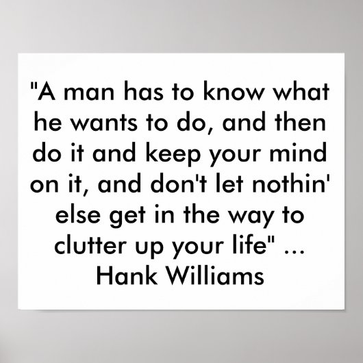 Poster met Citaat van Hank Williams: "Een man heef (Voorkant)